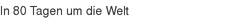 In 80 Tagen um die Welt